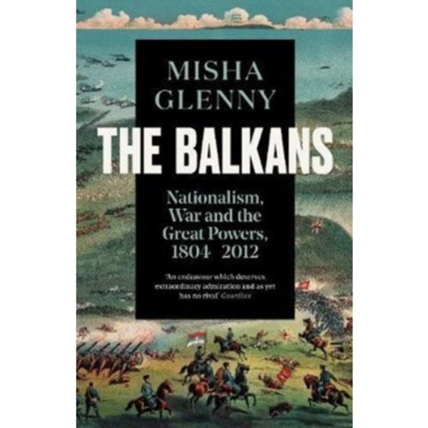 The Balkans, 1804–2012 (häftad, eng)