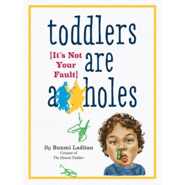 Toddlers Are A**holes (häftad, eng)