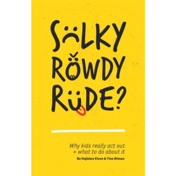 Sulky, Rowdy, Rude? (häftad, eng)