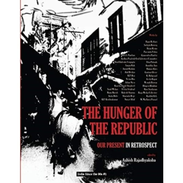 The Hunger of the Republic – Our Present in Retrospect (inbunden, eng)