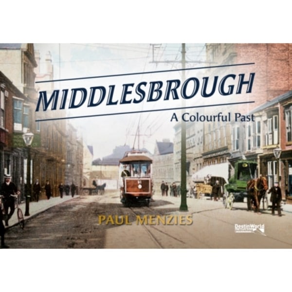 Middlesbrough - A Colourful Past (häftad, eng)