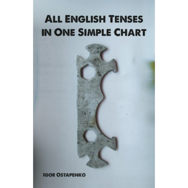 All English Tenses in One Simple Chart (häftad, eng)