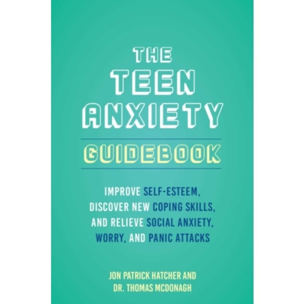 The Teen Anxiety Guidebook (häftad, eng)