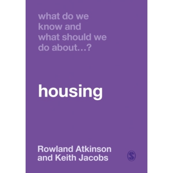 What Do We Know and What Should We Do About Housing? (häftad, eng)