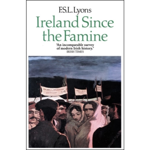 Ireland Since the Famine (häftad, eng)