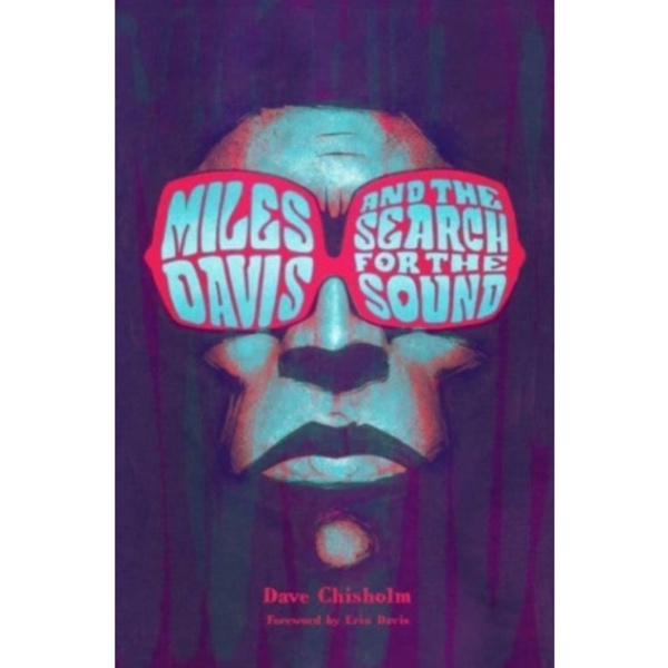 Miles Davis and the Search for the Sound (inbunden, eng)