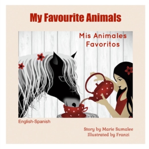 My Favourite Animals Mis Animales Favoritos (häftad, eng)