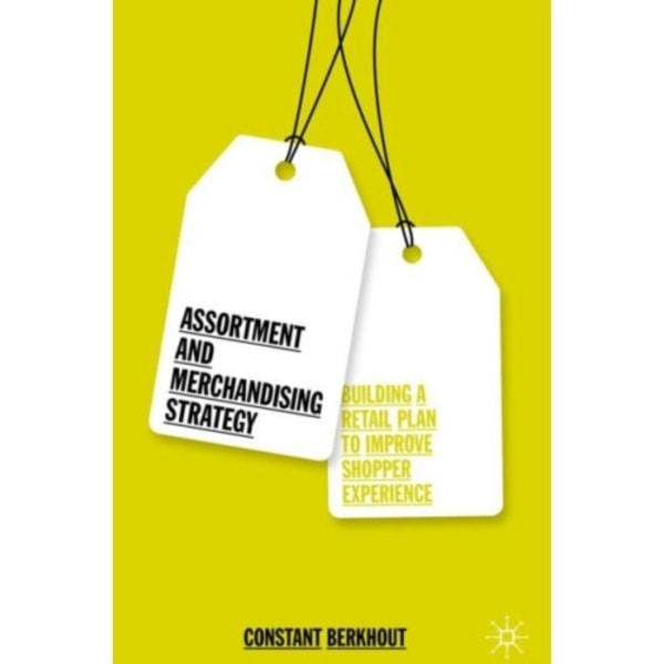 Assortment and Merchandising Strategy (inbunden, eng)