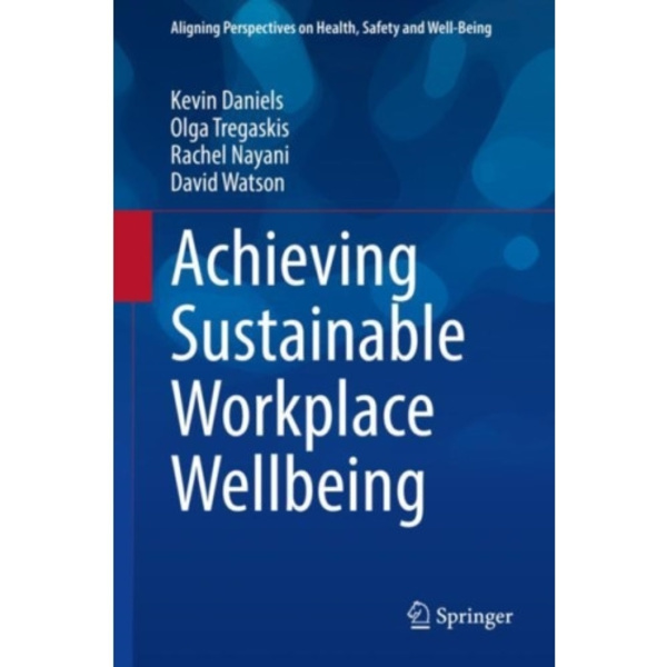 Achieving Sustainable Workplace Wellbeing (inbunden, eng)