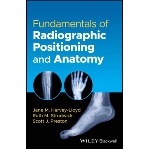 Fundamentals of Radiographic Positioning and Anatomy (häftad, eng)