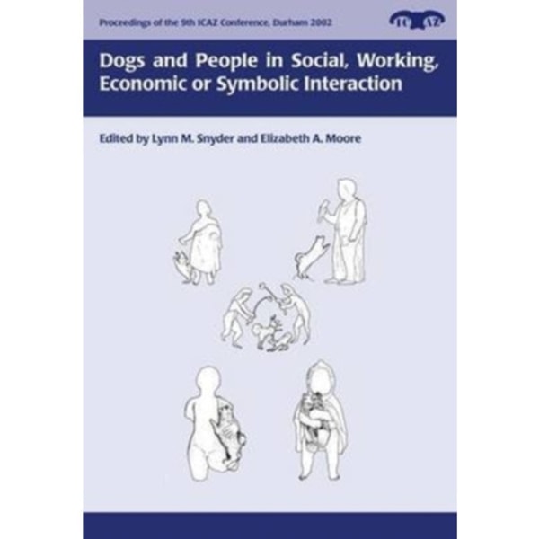 Dogs and People in Social, Working, Economic or Symbolic Interaction (häftad, eng)