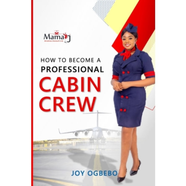 How To become A Professional Cabin Crew (häftad, eng)