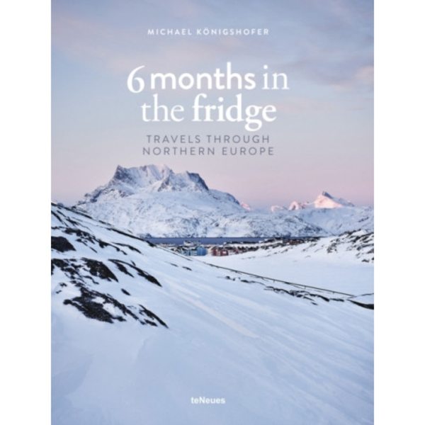 6 Months in the Fridge (inbunden, eng)