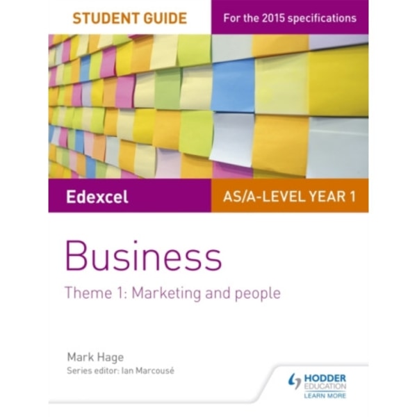 Edexcel AS/A-level Year 1 Business Student Guide: Theme 1: Marketing and people (häftad, eng)