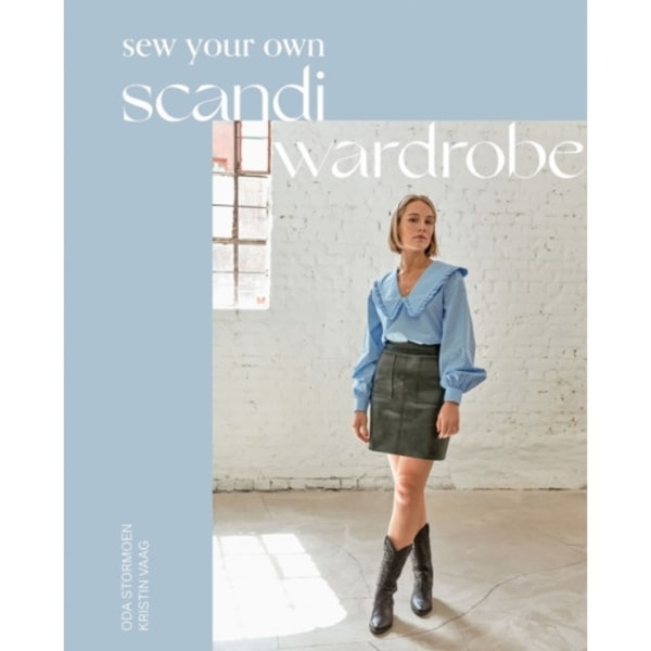 Sew Your Own Scandi Wardrobe (inbunden, eng)