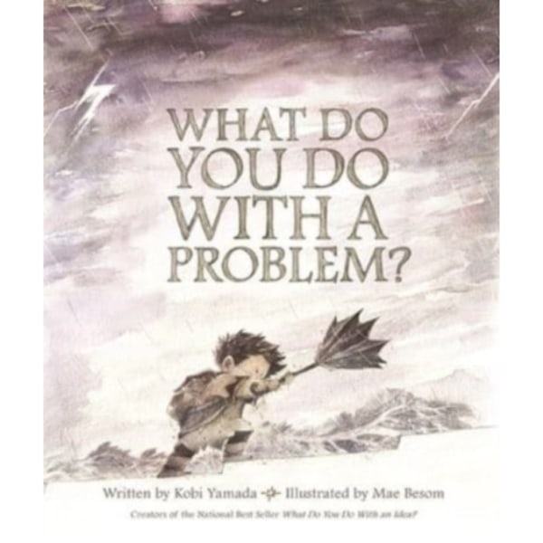 What Do You Do with a Problem? (inbunden, eng)