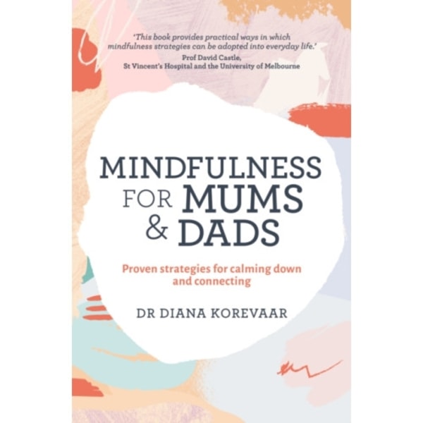Mindfulness for Mums and Dads (häftad, eng)