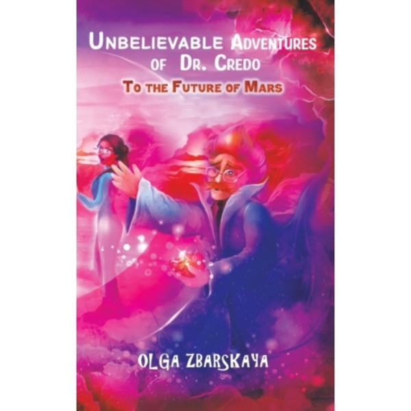 Unbelievable Adventures of Dr. Credo (inbunden, eng)