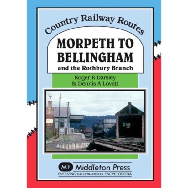 Morpeth to Bellingham (inbunden, eng)