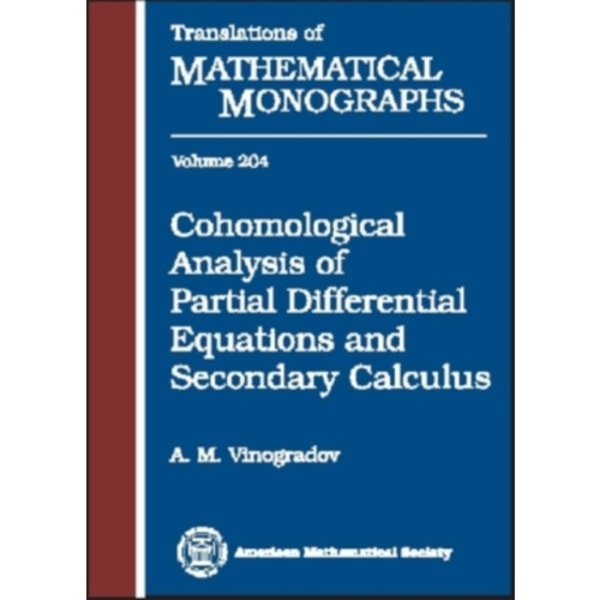 Cohomological Analysis of Partial Differential Equations and Secondary Calculus (inbunden, eng)