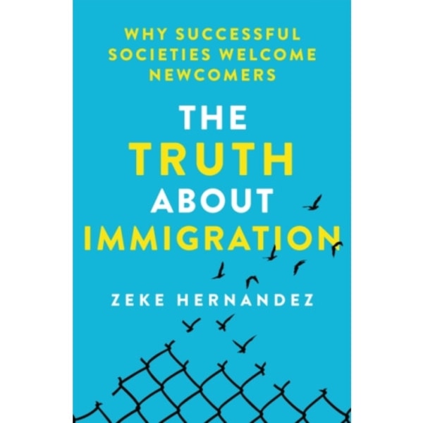 The Truth About Immigration (inbunden, eng)