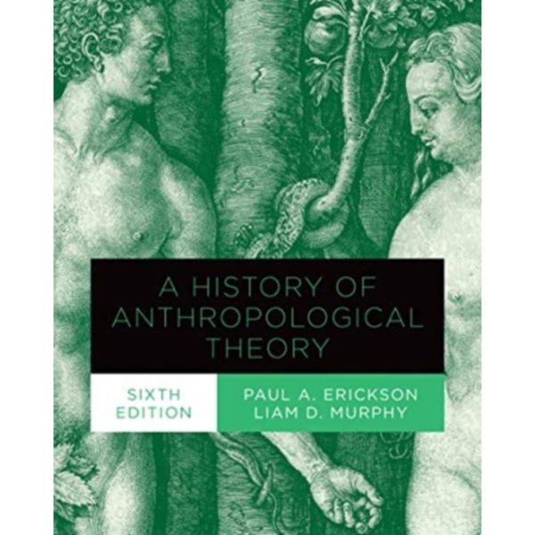 A History of Anthropological Theory, Sixth Edition (häftad, eng)