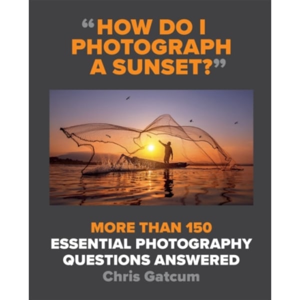 How Do I Photograph A Sunset? (häftad, eng)