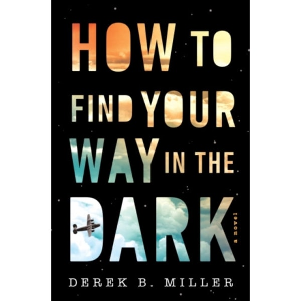 How To Find Your Way In The Dark (inbunden, eng)