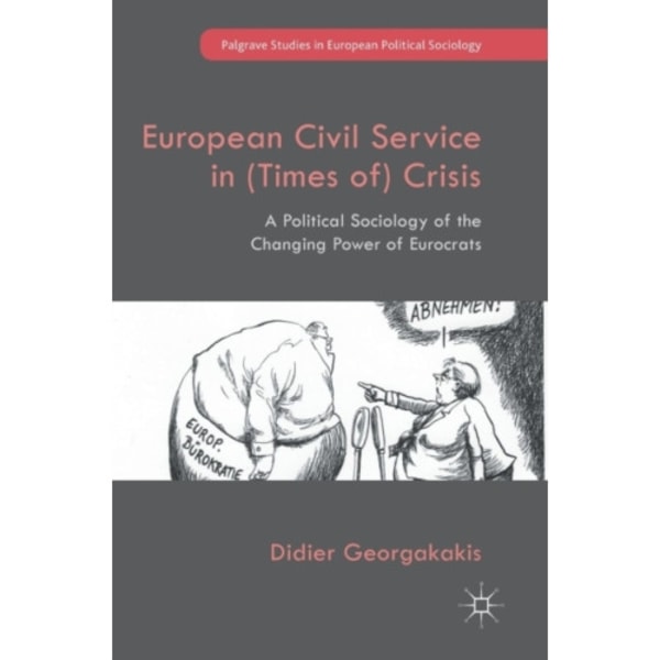 European Civil Service in (Times of) Crisis (inbunden, eng)