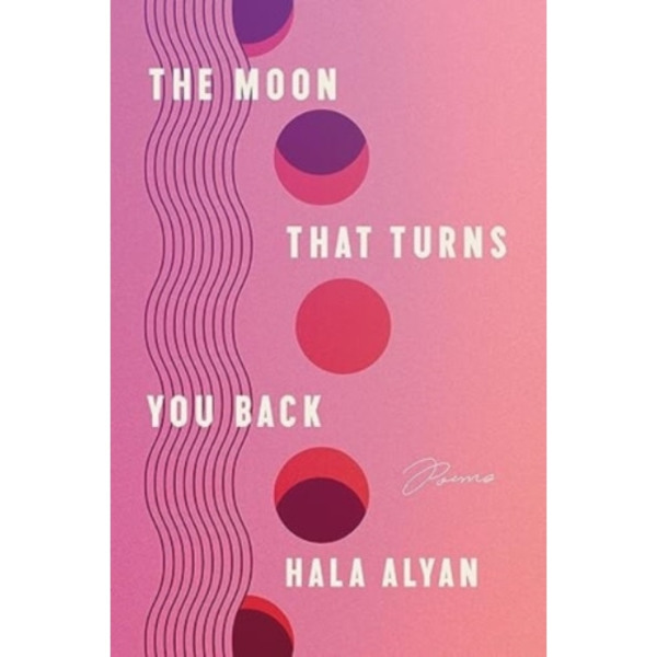 The Moon That Turns You Back (häftad, eng)