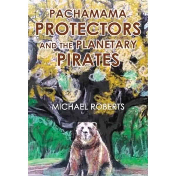 Pachamama Protectors and the Planetary Pirates (häftad, eng)