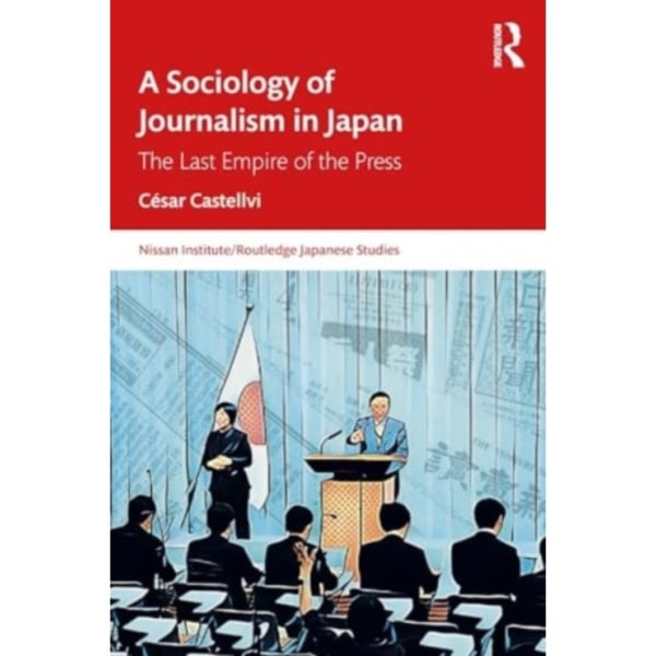 A Sociology of Journalism in Japan (häftad, eng)