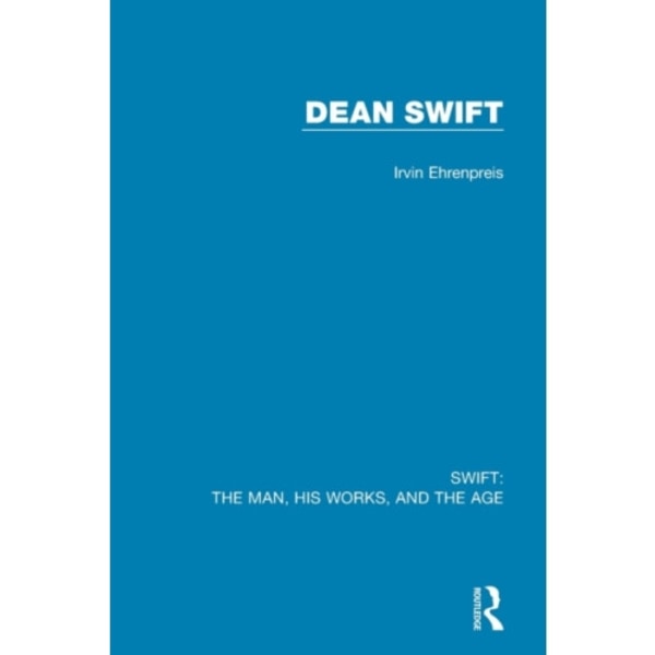 Swift: The Man, his Works, and the Age (häftad, eng)