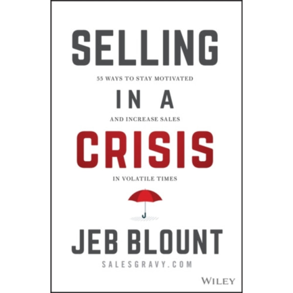 Selling in a Crisis (inbunden, eng)