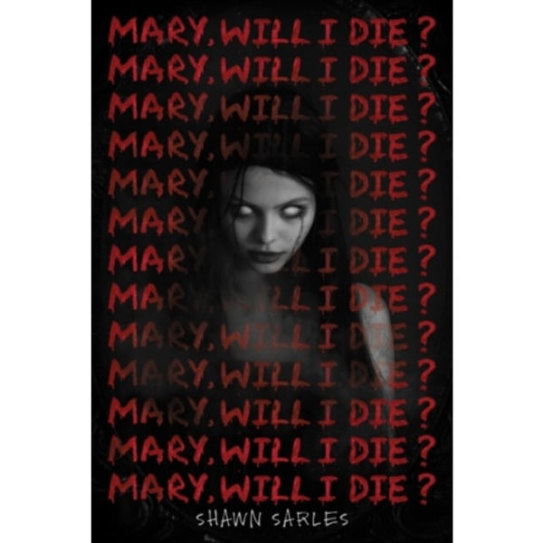 Mary, Will I Die? (inbunden, eng)