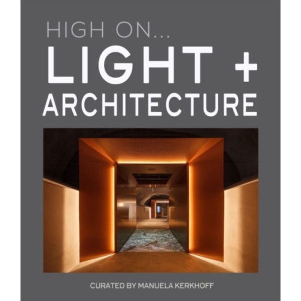 High On… Light + Architecture (inbunden, eng)