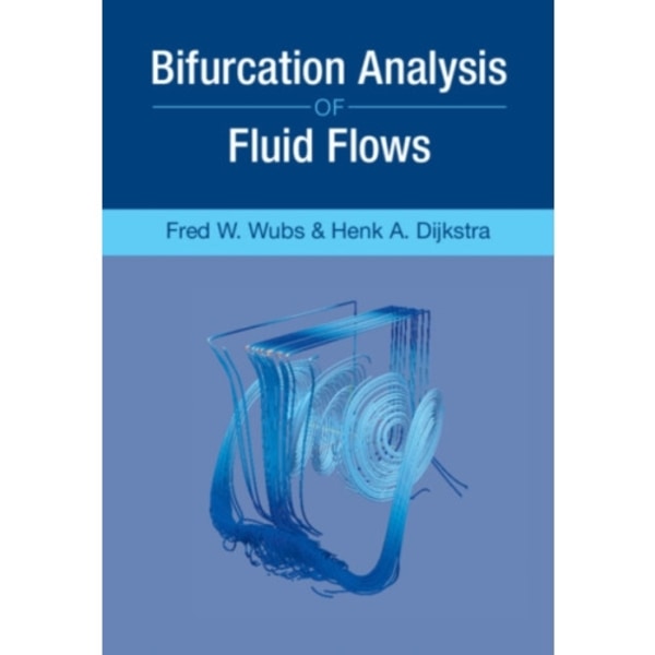 Bifurcation Analysis of Fluid Flows (inbunden, eng)