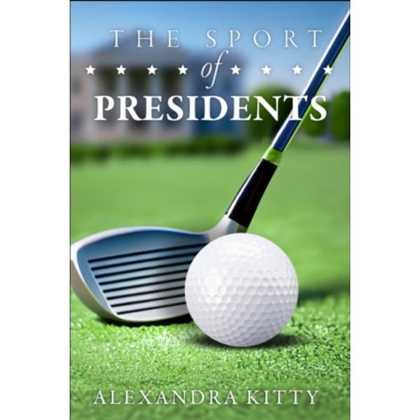 The Sport of Presidents (häftad, eng)