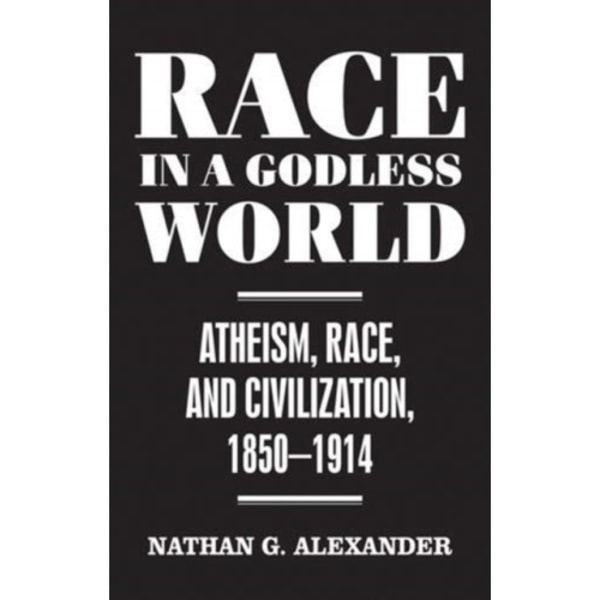 Race in a Godless World (inbunden, eng)