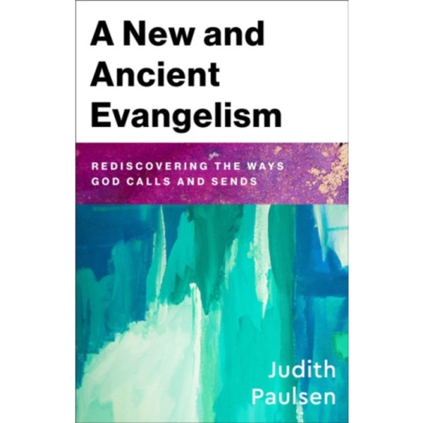 A New and Ancient Evangelism (häftad, eng)
