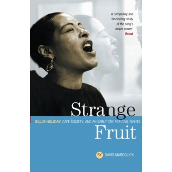 Strange Fruit: Billie Holiday, Cafe Society And An Early Cry For Civil Rights (häftad, eng)