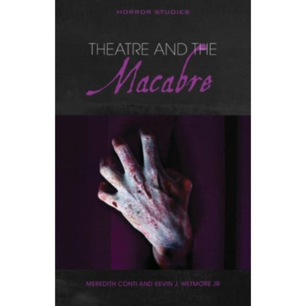 Theatre and the Macabre (häftad, eng)