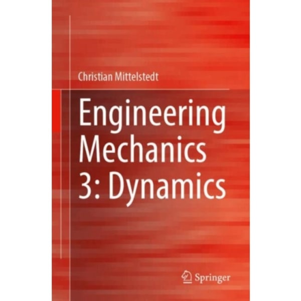Engineering Mechanics 3: Dynamics (häftad, eng)