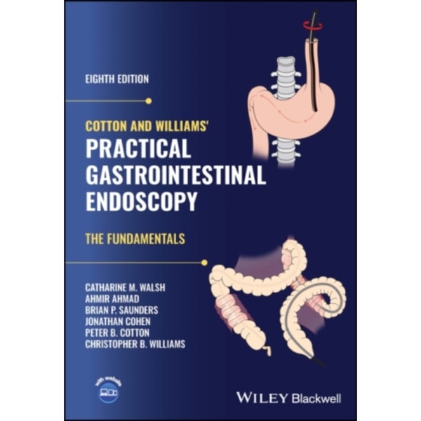 Cotton and Williams' Practical Gastrointestinal Endoscopy (inbunden, eng)
