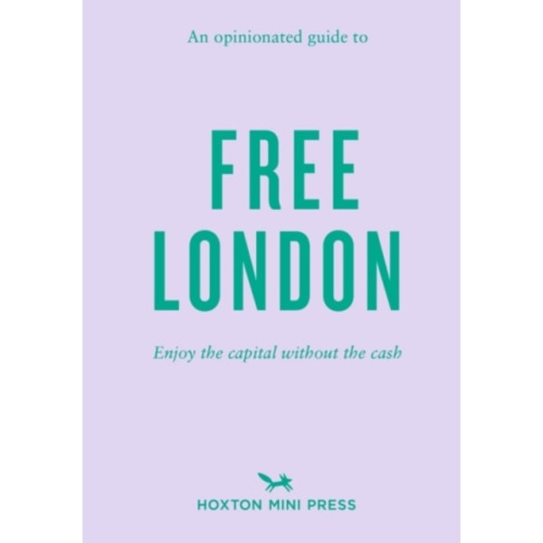 An Opinionated Guide To Free London (häftad, eng)