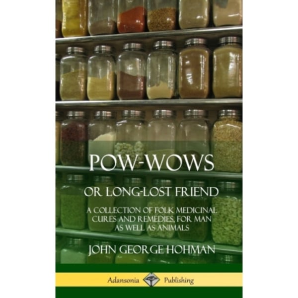 Pow-Wows, or Long-Lost Friend (inbunden, eng)