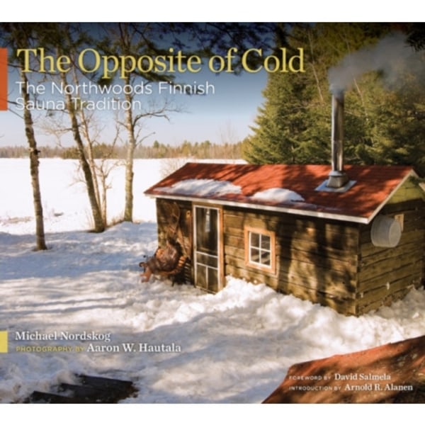 The Opposite of Cold (inbunden, eng)