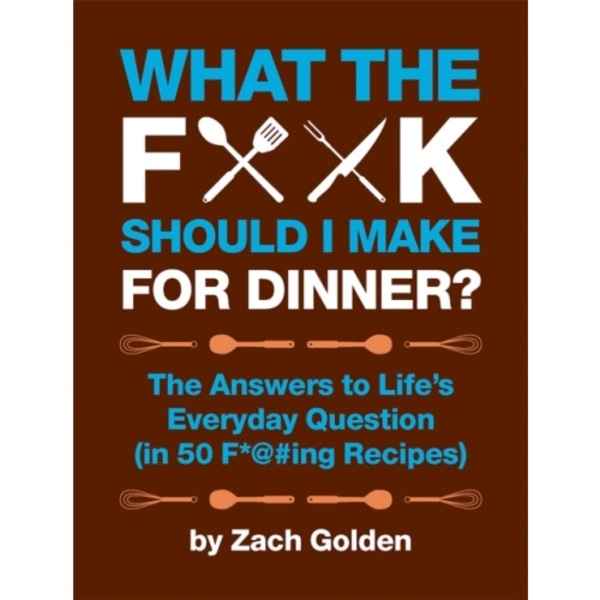 What the F*@# Should I Make for Dinner? (bok, spiral, eng)