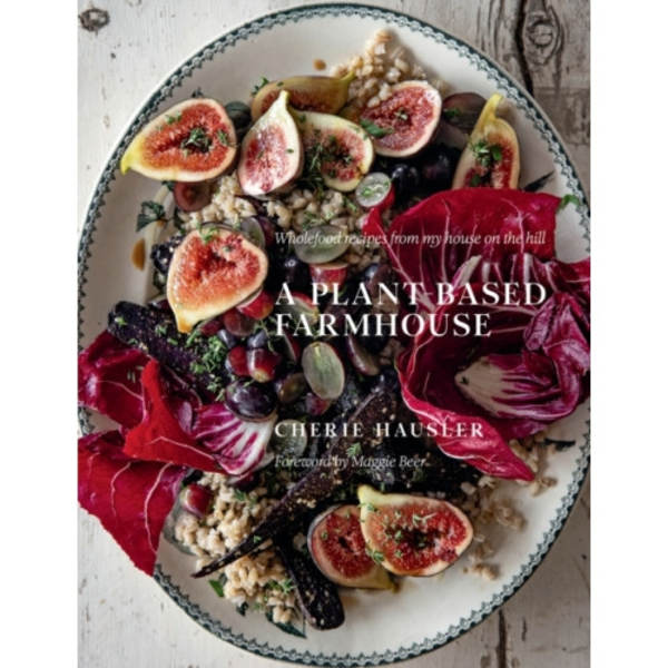 A Plant-Based Farmhouse (inbunden, eng)