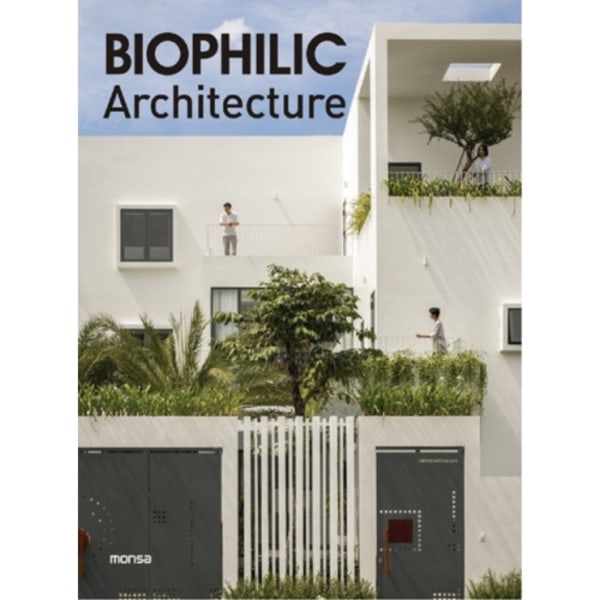 Biophilic Architecture (inbunden, eng)